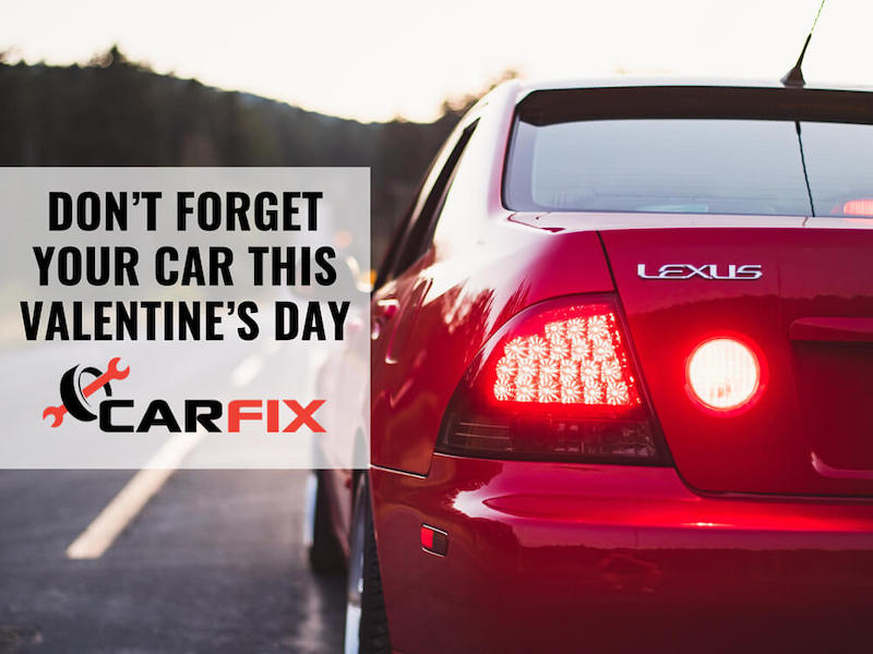 Don’t Forget Your Car This Valentine’s Day